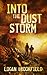 Into the Dust Storm (Dust S...