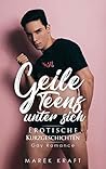 Geile Teens unter sich: Erotische Kurzgeschichten