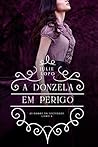 A Donzela em Perigo by Julie Lopo