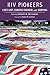 HIV Pioneers: Lives Lost, Careers Changed, and Survival