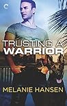 Trusting a Warrior (Loving a Warrior, #3)