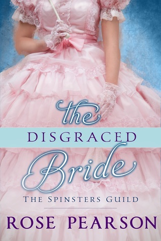 The Disgraced Bride (The Spinster's Guild, #2)