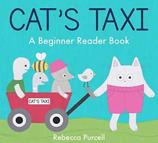 Cat's Taxi: A Beginner Reader, Level 1: Easy Reader for Preschool or Kindergarten, Early Reader Book for Boys or Girls, Kid's Kindle Ebook, Learn to Read, Age 3-5, Early Learning (Cat Goes Crazy 8)