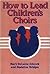 How to Lead Children's Choirs