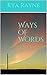 Ways of Words
