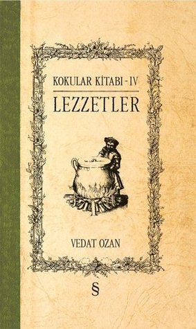 Kokular Kitabı 4: Lezzetler (Paperback)
