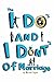 The I Do's and the I Dont's...
