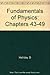 Fundamentals of Physics (Chapters 43-49)