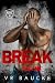 Break For Me (The North Shore Crew, #2)