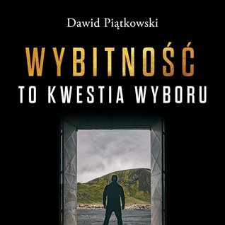 Wybitność to kwestia wyboru (Audiobook)