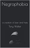 Book cover for Negrophobia: a creation of fear and hate