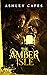 The Amber Isle (Book of Never, #1) by Ashley Capes