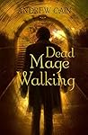 Dead Mage Walking