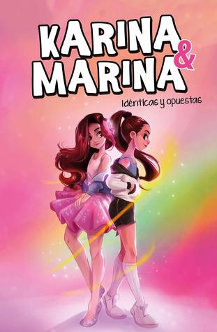 Idénticas y opuestas (Karina & Marina #1)