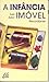 A Infância Imóvel