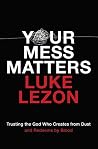 Your Mess Matters...