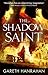 The Shadow Saint: Book Two of the Black Iron Legacy