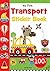 My First Transport Sticker Book: Exciting Sticker Book With 100 Stickers