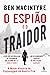 O Espião e o Traidor