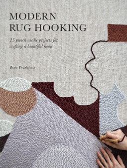 Modern Rug Hooking: 22 Punch Needle Projects for Crafting a Beautiful Home (Paperback)