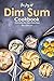 The Joy of Dim Sum Cookbook...
