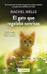 El gato que regalaba sonrisas by Rachel  Wells