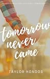 Tomorrow Never Came