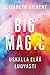 Big Magic - Uskalla elää lu...
