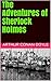 The Adventures of Sherlock Holmes: (Annotated)