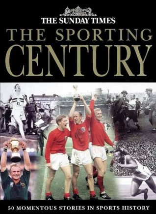 The "Sunday Times" Sporting Century (Hardcover)