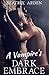 A Vampire's Dark Embrace