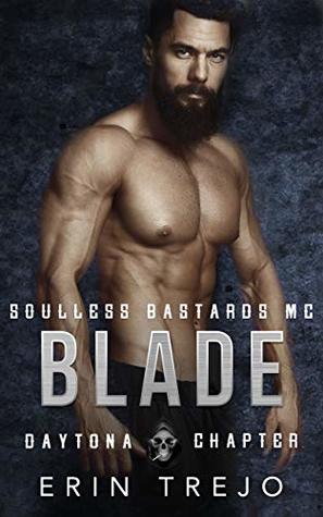 Blade (Soulless Bastards MC Daytona Chapter, #1)
