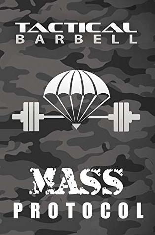 Tactical Barbell: Mass Protocol (Kindle Edition)