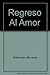 Regreso Al Amor