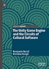 The Unity Game Engine and the Circuits of Cultural Software