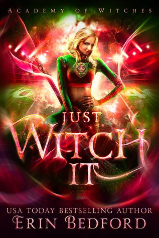 Just Witch It (Academy of Witches, #4)
