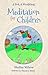 Meditation For Children: A ...
