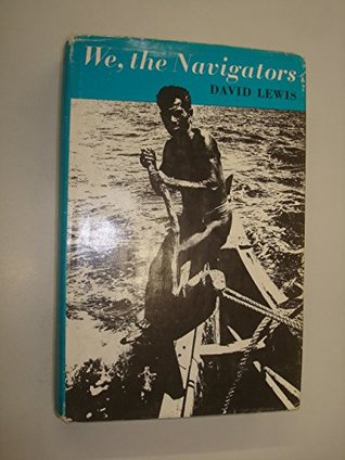 We, the Navigators - The Ancient Art of Landfinding in the Pacific