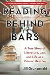 Book cover for Reading behind Bars: A True Story of Literature, Law, and Life as a Prison Librarian