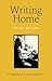 Writing Home: Selected Essays
