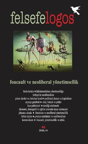 Foucault ve Neoliberal Yönetimsellik (Felsefe Logos, #63)