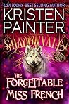 The Forgettable Miss French by Kristen Painter