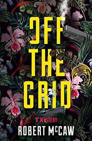 Off the Grid (Koa Kāne Hawaiian Mystery #2)