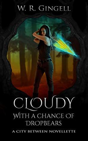 Cloudy With a Chance of Dropbears (The City Between, #5.5)