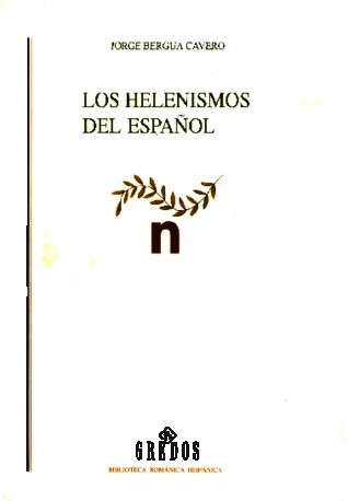 Los helenismos del español: historia y sistema (Paperback)
