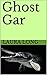 Ghost Gar