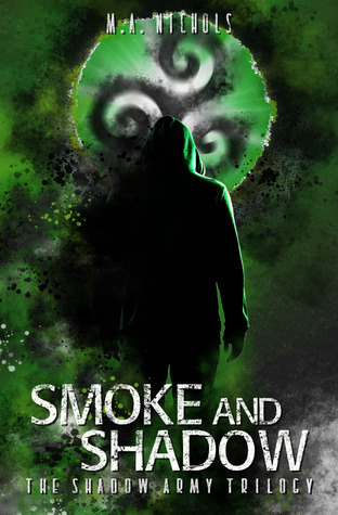 Smoke and Shadow (The Shadow Army Trilogy, #1)