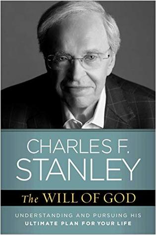 The Will of God: Understanding and Pursuing His Ultimate Plan for Your Life (Kindle Edition)
