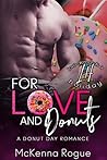 For Love and Donuts by McKenna Rogue
