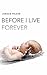 Before I Live Forever